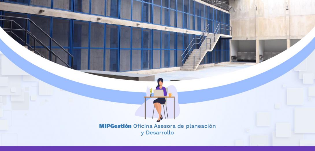 MIPGestión nuevos módulos para centrar la información